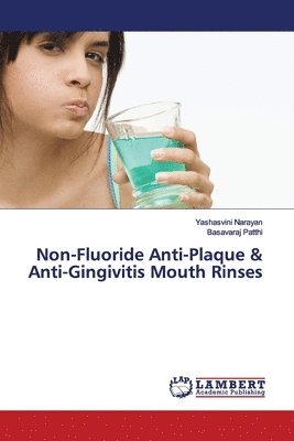 Non-Fluoride Anti-Plaque & Anti-Gingivitis Mouth Rinses 1