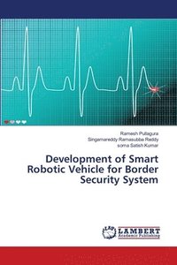 bokomslag Development of Smart Robotic Vehicle for Border Security System
