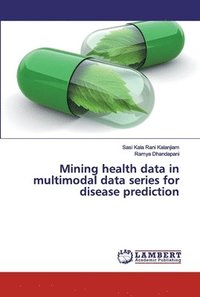 bokomslag Mining health data in multimodal data series for disease prediction