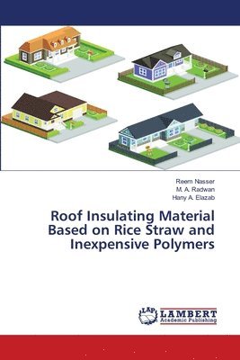 bokomslag Roof Insulating Material Based on Rice Straw and Inexpensive Polymers