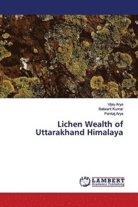 bokomslag Lichen Wealth of Uttarakhand Himalaya