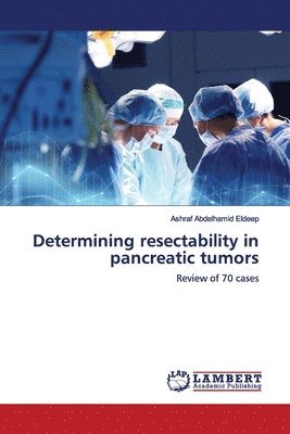 Determining resectability in pancreatic tumors 1