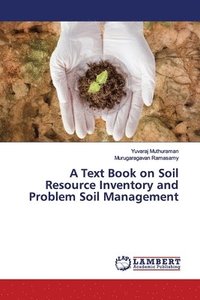 bokomslag A Text Book on Soil Resource Inventory and Problem Soil Management
