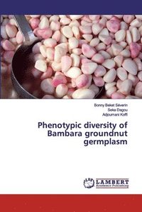 bokomslag Phenotypic diversity of Bambara groundnut germplasm