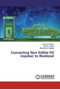 bokomslag Converting Non Edible Oil (Jojoba) to Biodiesel