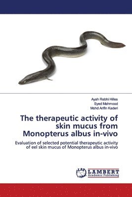 The therapeutic activity of skin mucus from Monopterus albus in-vivo 1