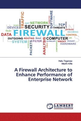 bokomslag A Firewall Architecture to Enhance Performance of Enterprise Network