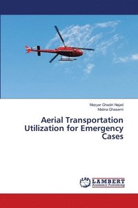 bokomslag Aerial Transportation Utilization for Emergency Cases