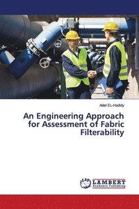 bokomslag An Engineering Approach for Assessment of Fabric Filterability