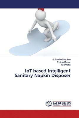 IoT based Intelligent Sanitary Napkin Disposer 1