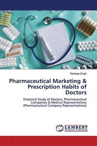 bokomslag Pharmaceutical Marketing & Prescription Habits of Doctors