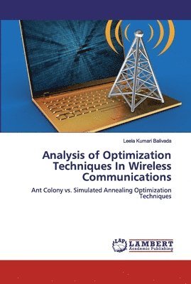 Analysis of Optimization Techniques In Wireless Communications 1