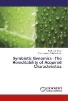 bokomslag Symbiotic Genomics- The Hereditability of Acquired Characteristics
