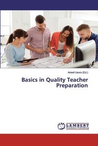 bokomslag Basics in Quality Teacher Preparation