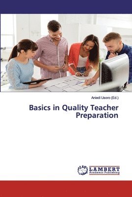 bokomslag Basics in Quality Teacher Preparation