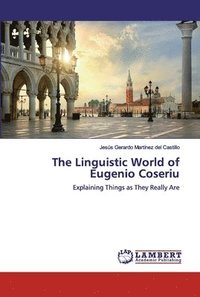bokomslag The Linguistic World of Eugenio Coseriu