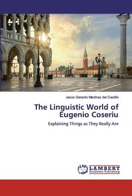 The Linguistic World of Eugenio Coseriu 1