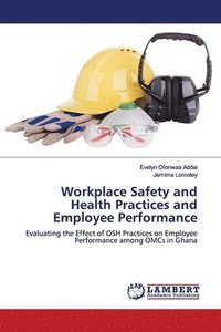 bokomslag Workplace Safety and Health Practices and Employee Performance