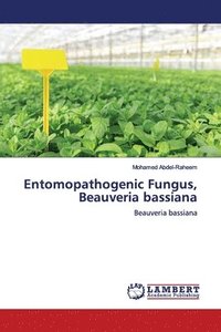 bokomslag Entomopathogenic Fungus, Beauveria bassiana
