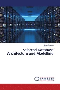 bokomslag Selected Database Architecture and Modelling