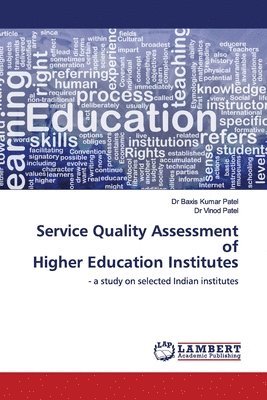 Service Quality Assessment of Higher Education Institutes 1