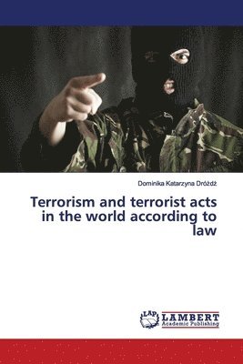 Terrorism and terrorist acts in the world according to law 1