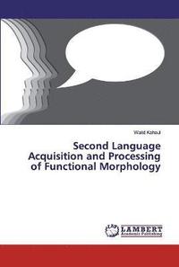 bokomslag Second Language Acquisition and Processing of Functional Morphology