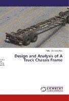 bokomslag Design and Analysis of A Truck Chassis Frame