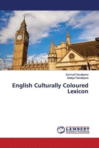 bokomslag English Culturally Coloured Lexicon