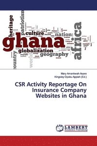 bokomslag CSR Activity Reportage On Insurance Company Websites in Ghana