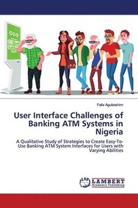 bokomslag User Interface Challenges of Banking ATM Systems in Nigeria
