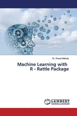 bokomslag Machine Learning with R - Rattle Package