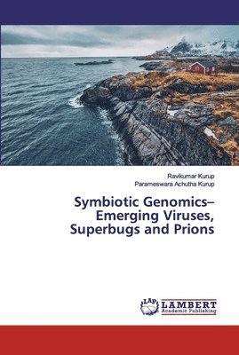 Symbiotic Genomics- Emerging Viruses, Superbugs and Prions 1