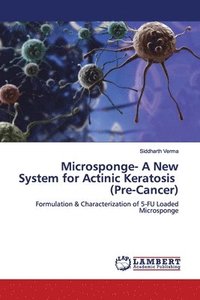 bokomslag Microsponge- A New System for Actinic Keratosis (Pre-Cancer)
