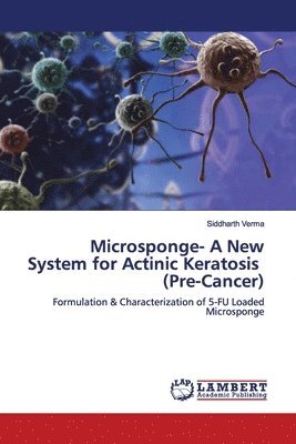 Microsponge- A New System for Actinic Keratosis (Pre-Cancer) 1