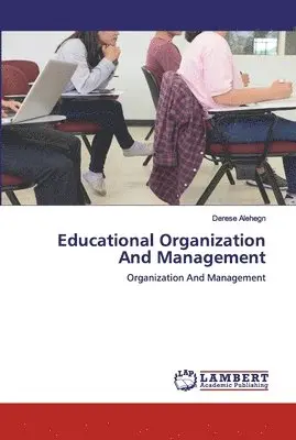 Derese Alehegn - Educational Organization And Management, Häftad. Tillgänglighet: Lägg i varukorg