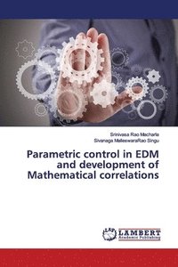 bokomslag Parametric control in EDM and development of Mathematical correlations