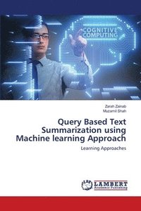 bokomslag Query Based Text Summarization using Machine learning Approach
