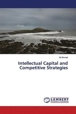 Intellectual Capital and Competitive Strategies 1