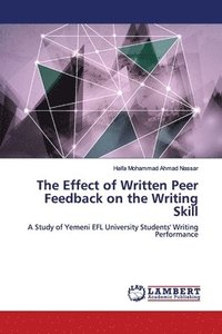 bokomslag The Effect of Written Peer Feedback on the Writing Skill