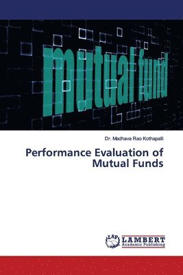 Performance Evaluation of Mutual Funds 1