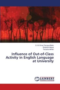 bokomslag Influence of Out-of-Class Activity in English Language at University