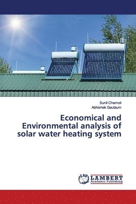 Economical and Environmental analysis of solar water heating system 1