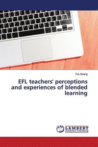 bokomslag EFL teachers' perceptions and experiences of blended learning