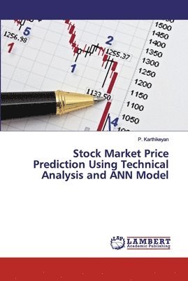 Stock Market Price Prediction Using Technical Analysis and ANN Model 1