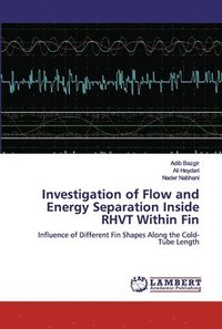 bokomslag Investigation of Flow and Energy Separation Inside RHVT Within Fin