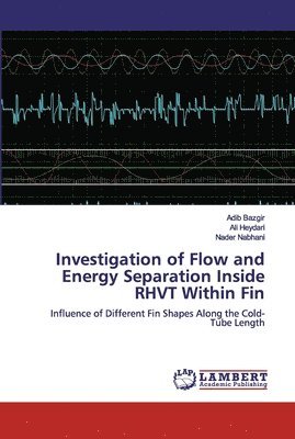 Investigation of Flow and Energy Separation Inside RHVT Within Fin 1