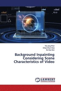 bokomslag Background Inpainting Considering Scene Characteristics of Video