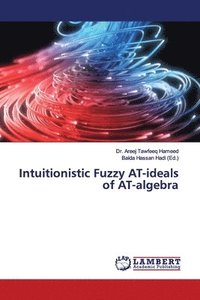 bokomslag Intuitionistic Fuzzy AT-ideals of AT-algebra