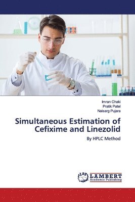 bokomslag Simultaneous Estimation of Cefixime and Linezolid